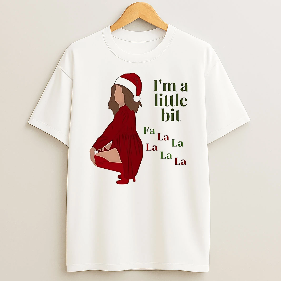 Im A Little Bit Fa La La Christmas T Shirt