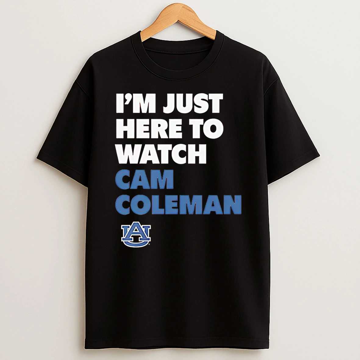 Im Just Here To Watch Cameron Coleman Auburn Tigers T Shirt