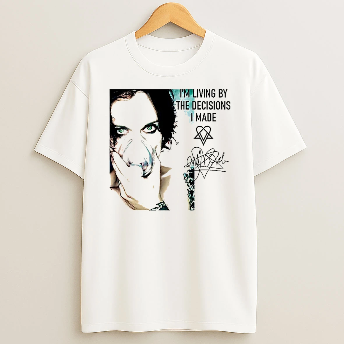 Im Living By The Decisions I Made Signature T Shirt
