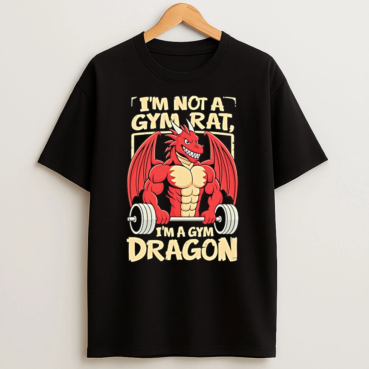 Im Not A Gym Rat Im A Gym Dragon T Shirt