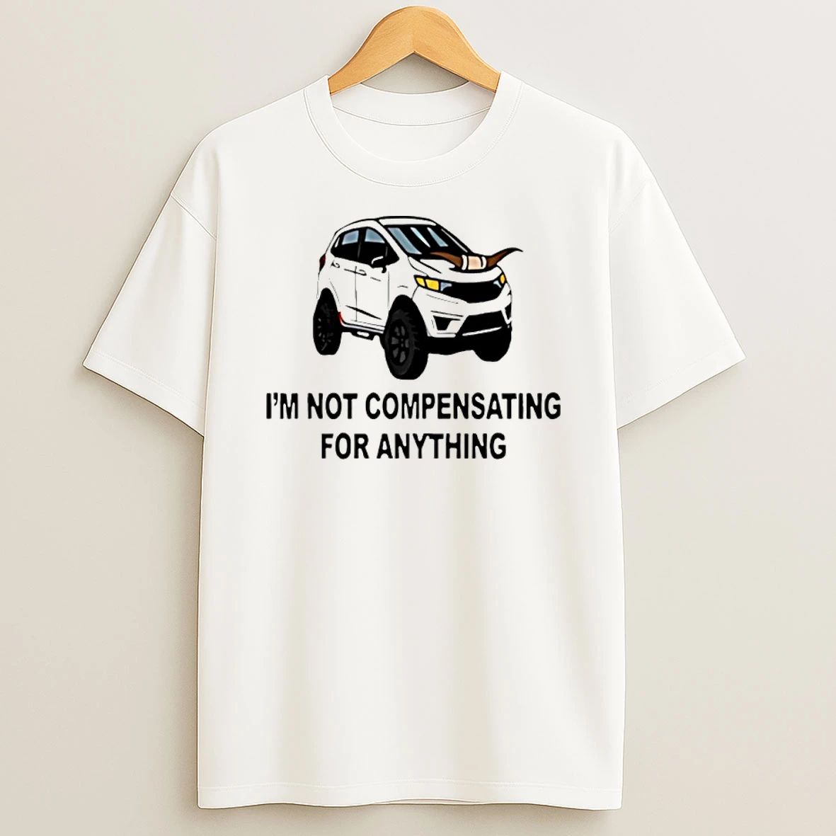 Im Not Compensating For Anything T Shirt