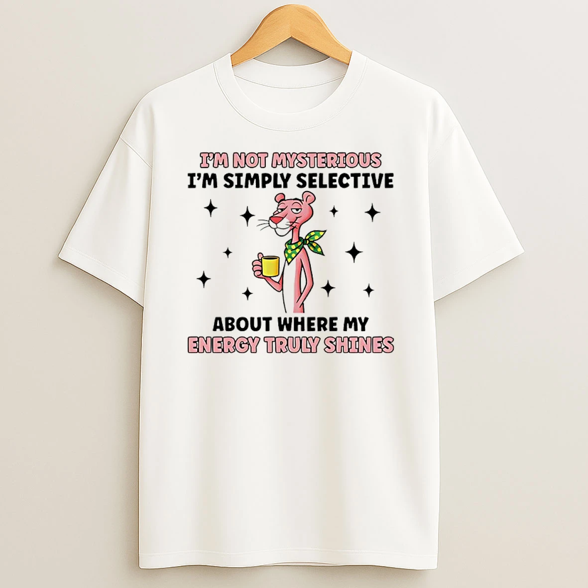 Im Not Mysterious Im Simply Selective About Where My Energy Truly Shines T Shirt