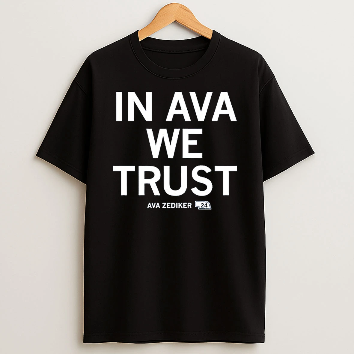 In Ava Zediker We Trust T Shirt