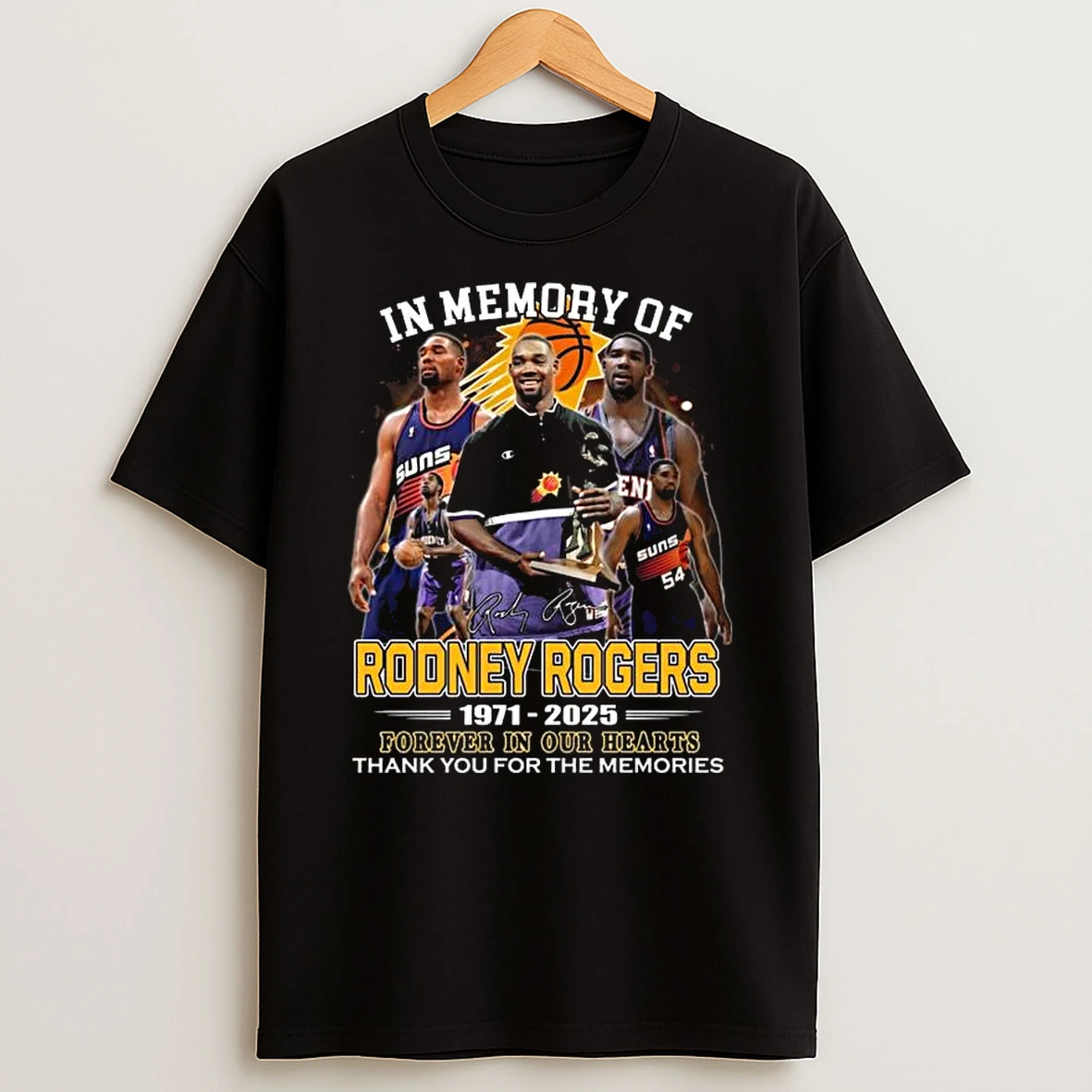 In Memory Of Rodney Rogers 1971 2025 Forever In Our Hearts Thank You For The Memories Signature T Shirt