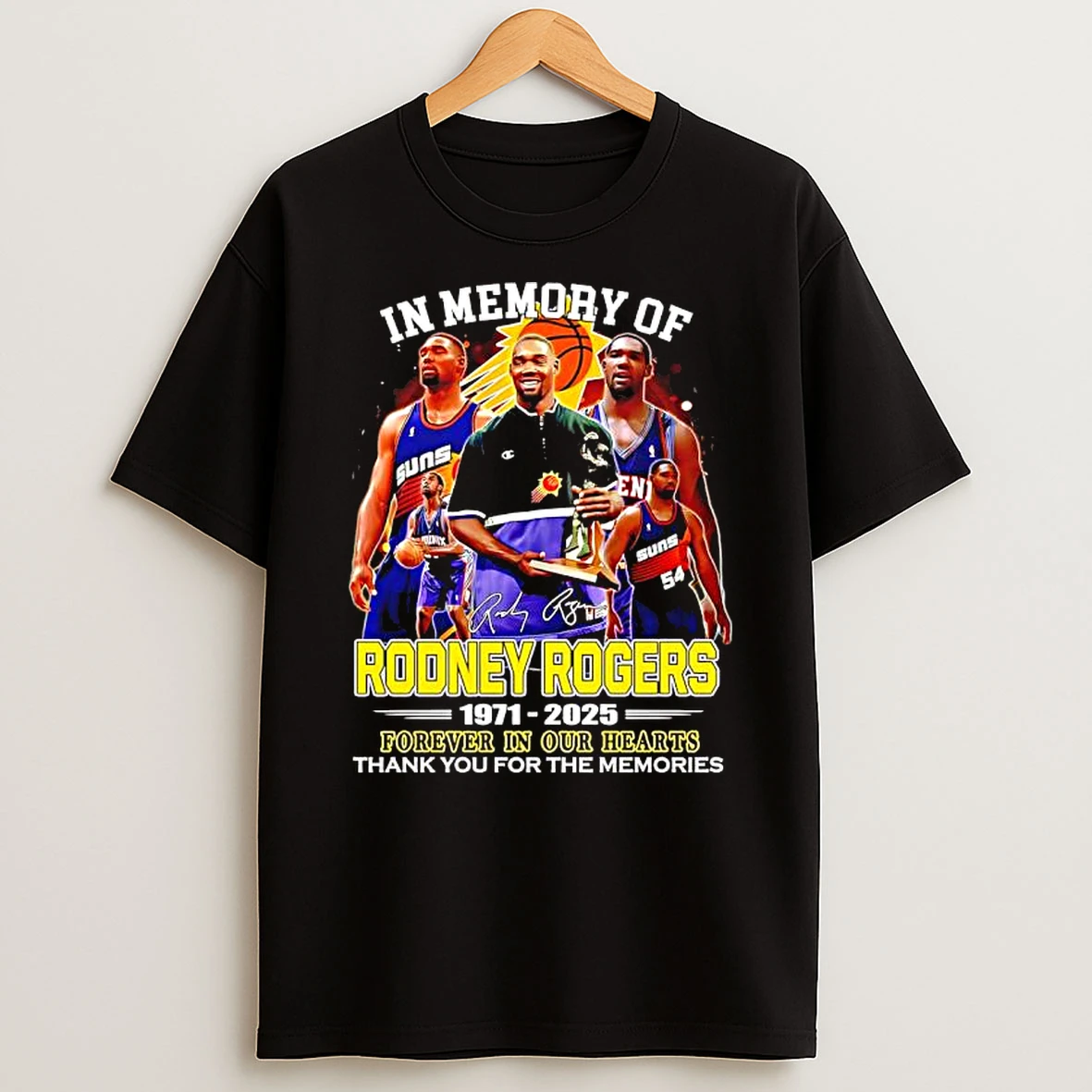 In Memory Of Rodney Rogers Phoenix Suns 1971 2025 Forever In Our Hearts Thank You For The Memories T Shirt