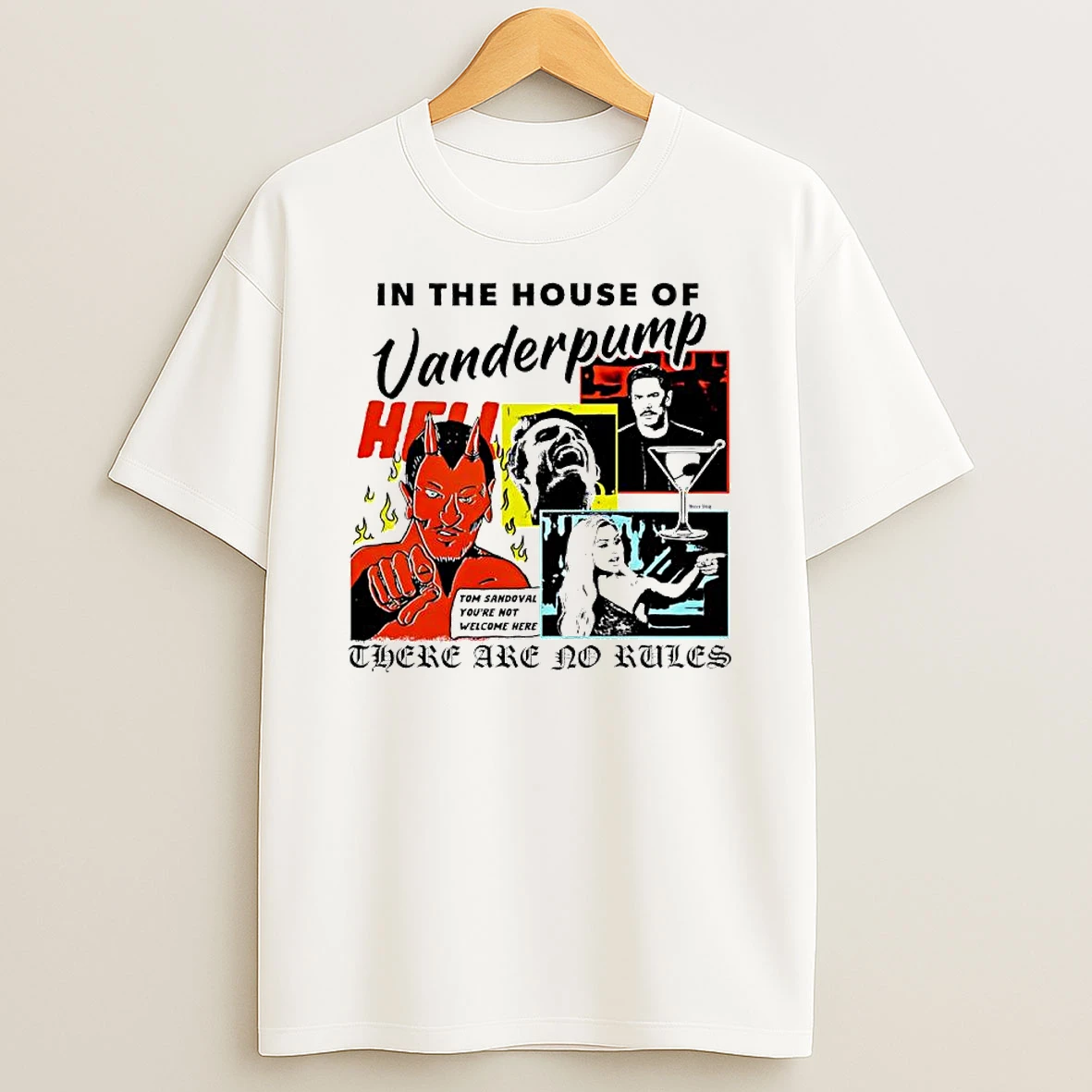 In The House Of Vanderpump Rules There Are No Rules T Shirt