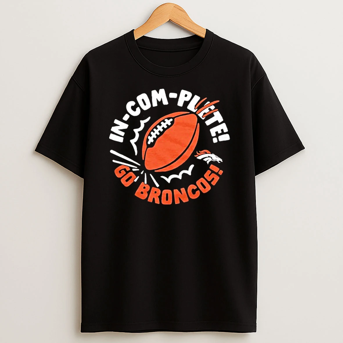 Incomplete Denver Broncos Football T Shirt