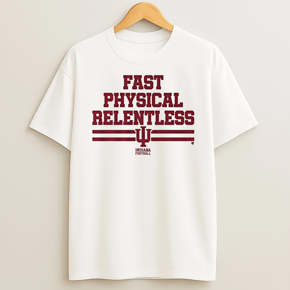 Indiana Football Fast Physical Relentless T Shirt