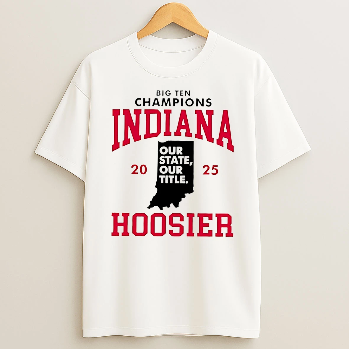 Indiana Hoosiers 2025 Big Ten Champions Our State Our Title T Shirt