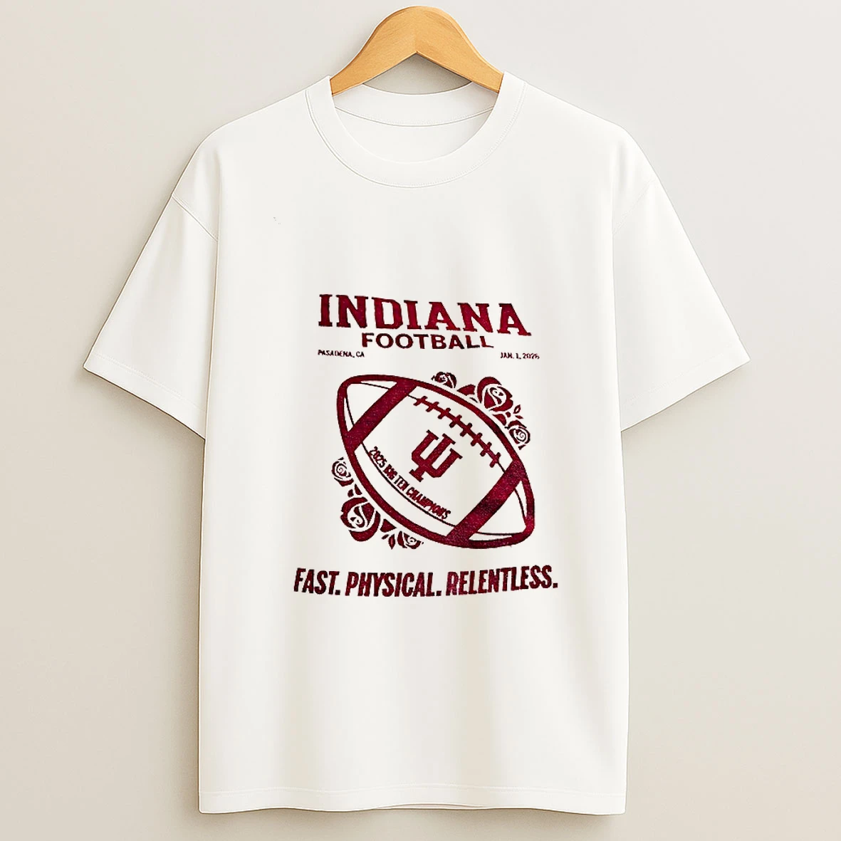 Indiana Hoosiers Football Rose Bowl Game Fast Physical Relentless 2025 T Shirt