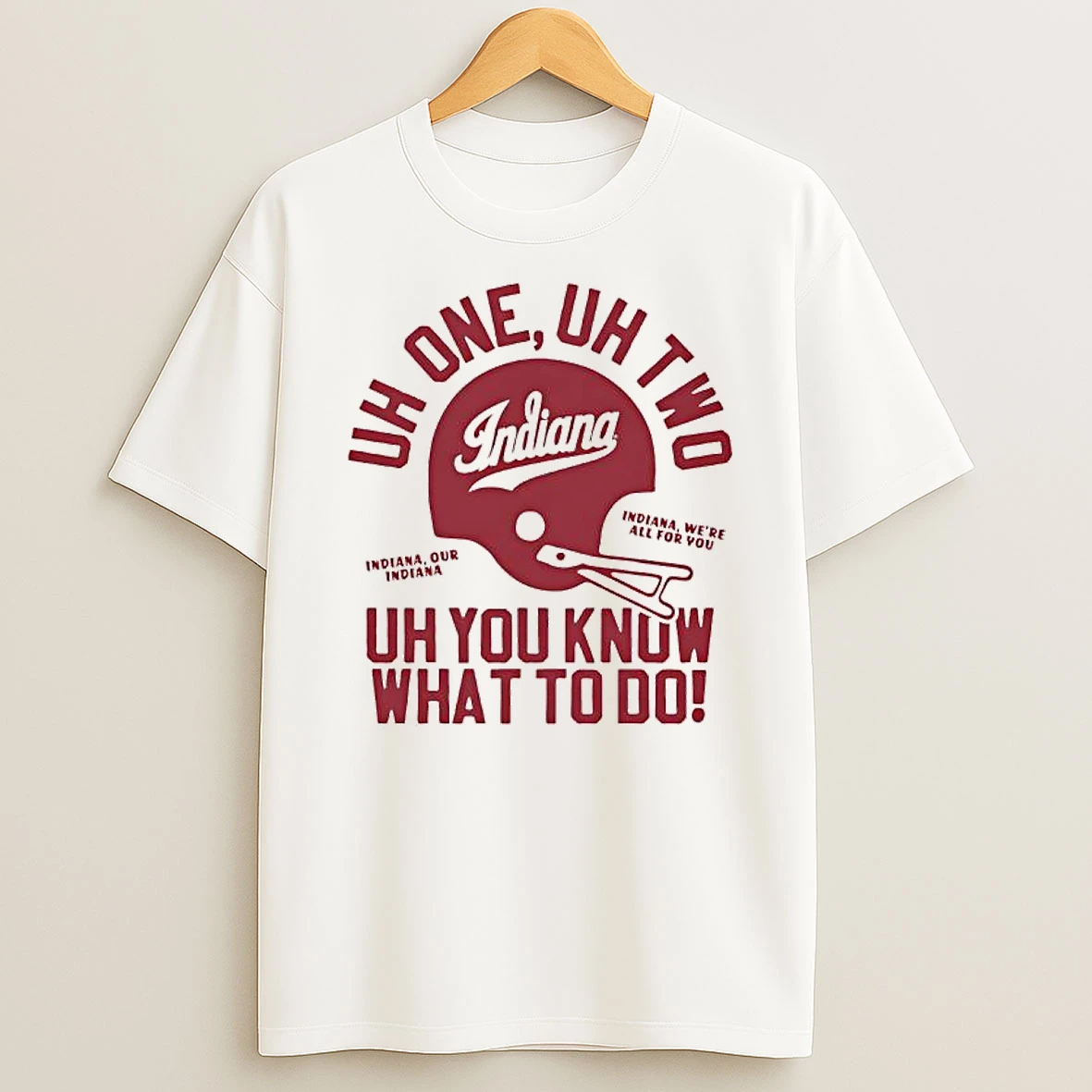 Indiana Hoosiers Uh One Uh Two Uh You Know What To Do T Shirt
