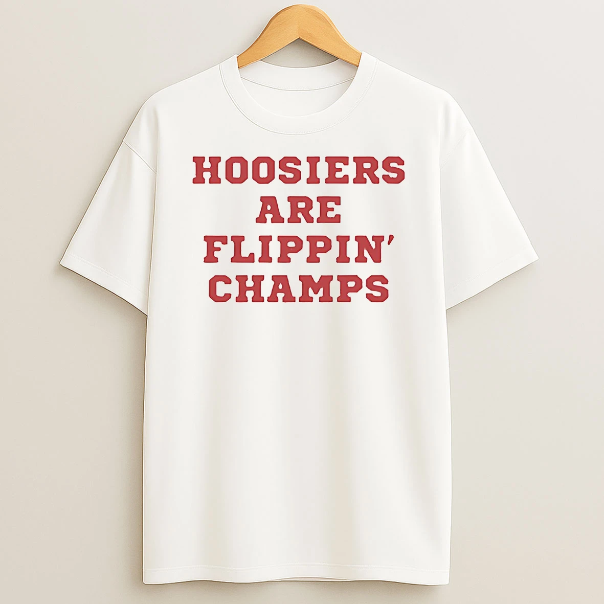 Indiana Hoosiers Are Flippin Champs T Shirt