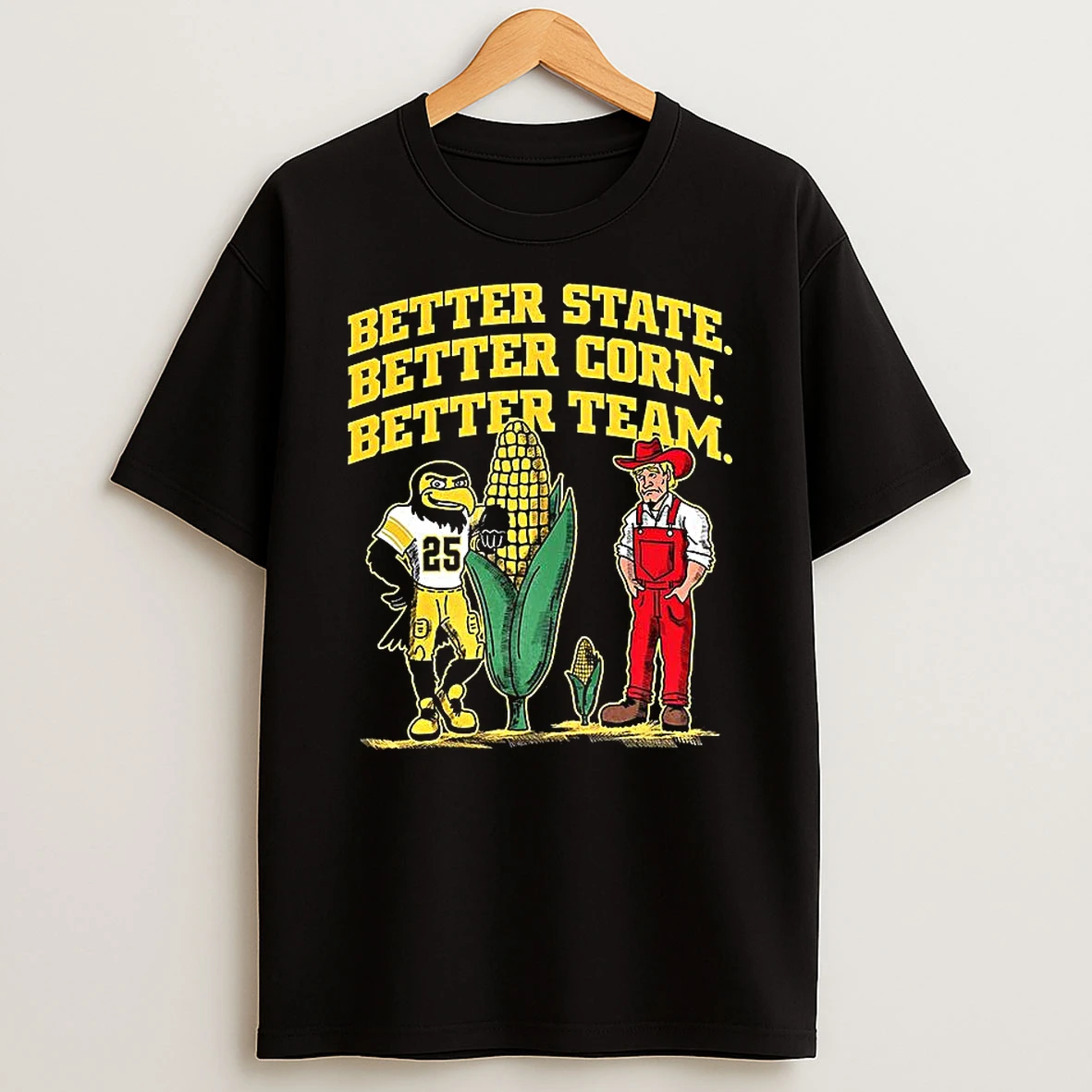 Iowa Hawkeyes Vs Nebraska Cornhuskers Better State Better Corn Better Team T Shirt