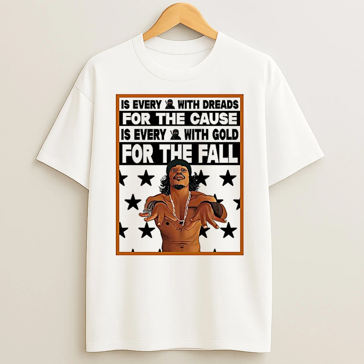 Is Every With Dreads For The Cause Is Every With Gold For The Fall T Shirt