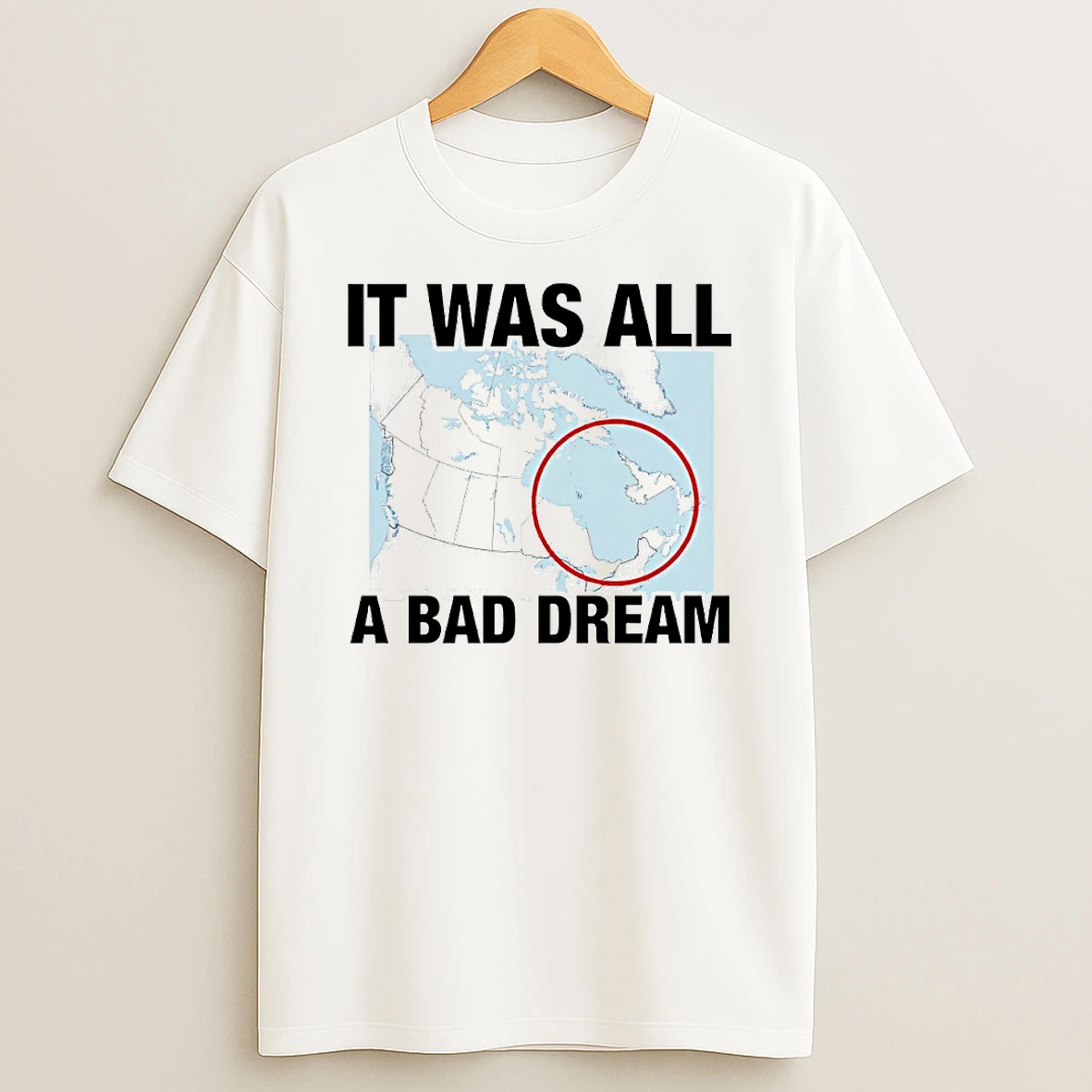 It Was All A Bad Dream Circle T Shirt