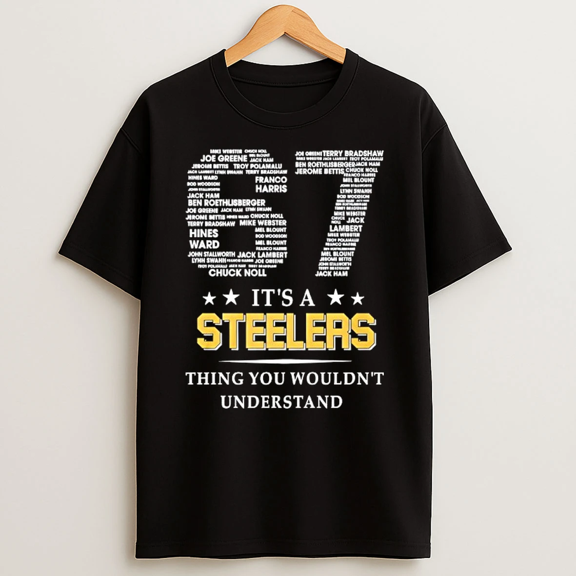 Its A Steelers Thing You Wouldnt Understand T Shirt