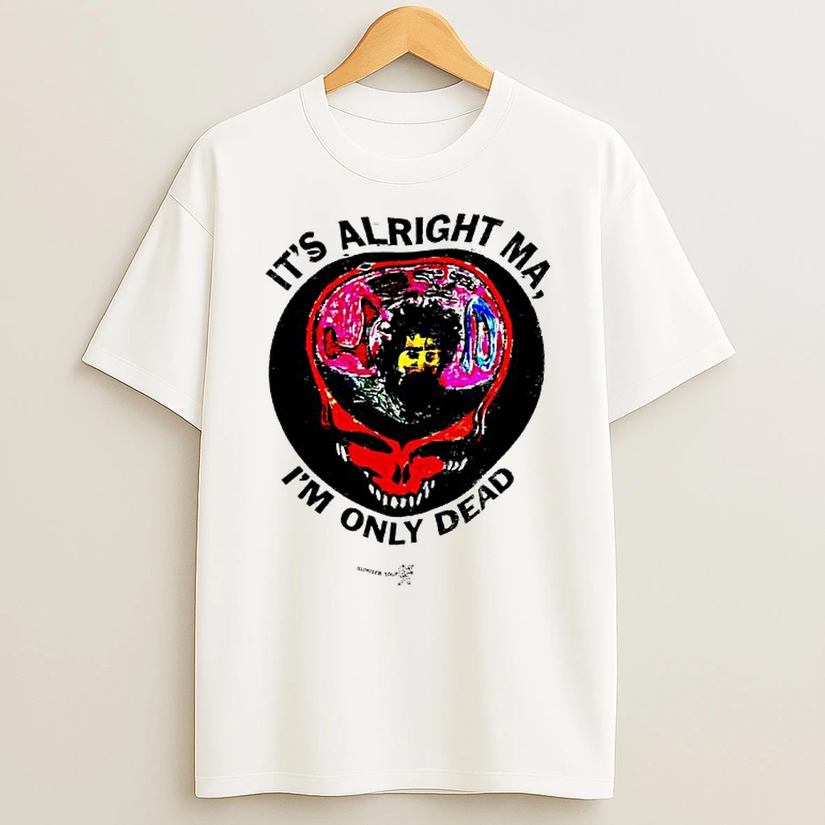 Its Alright Ma Im Only Dead Grateful Dead 80s T Shirt