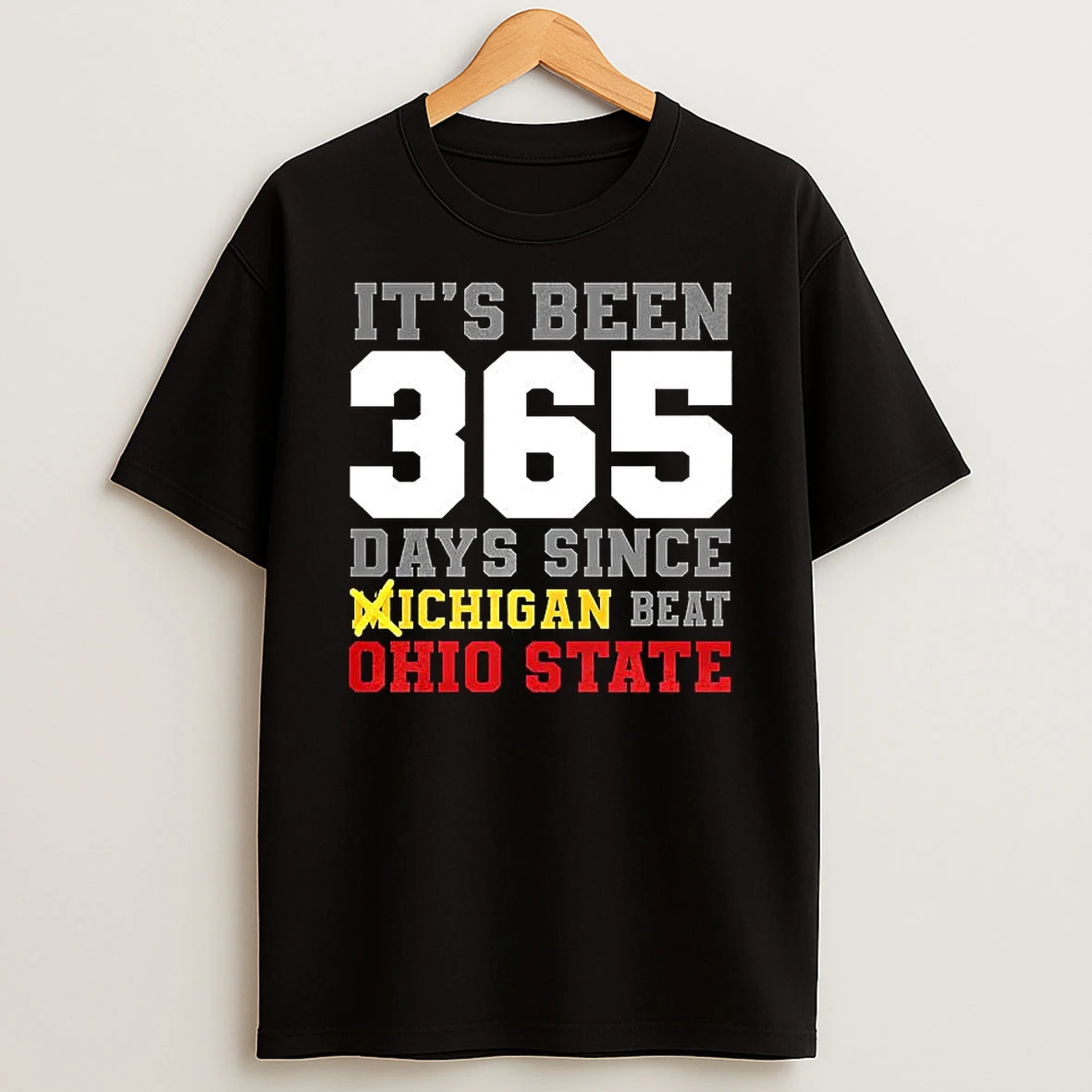 Its Been 356 Days Since Michigan Beat Ohio State T Shirt