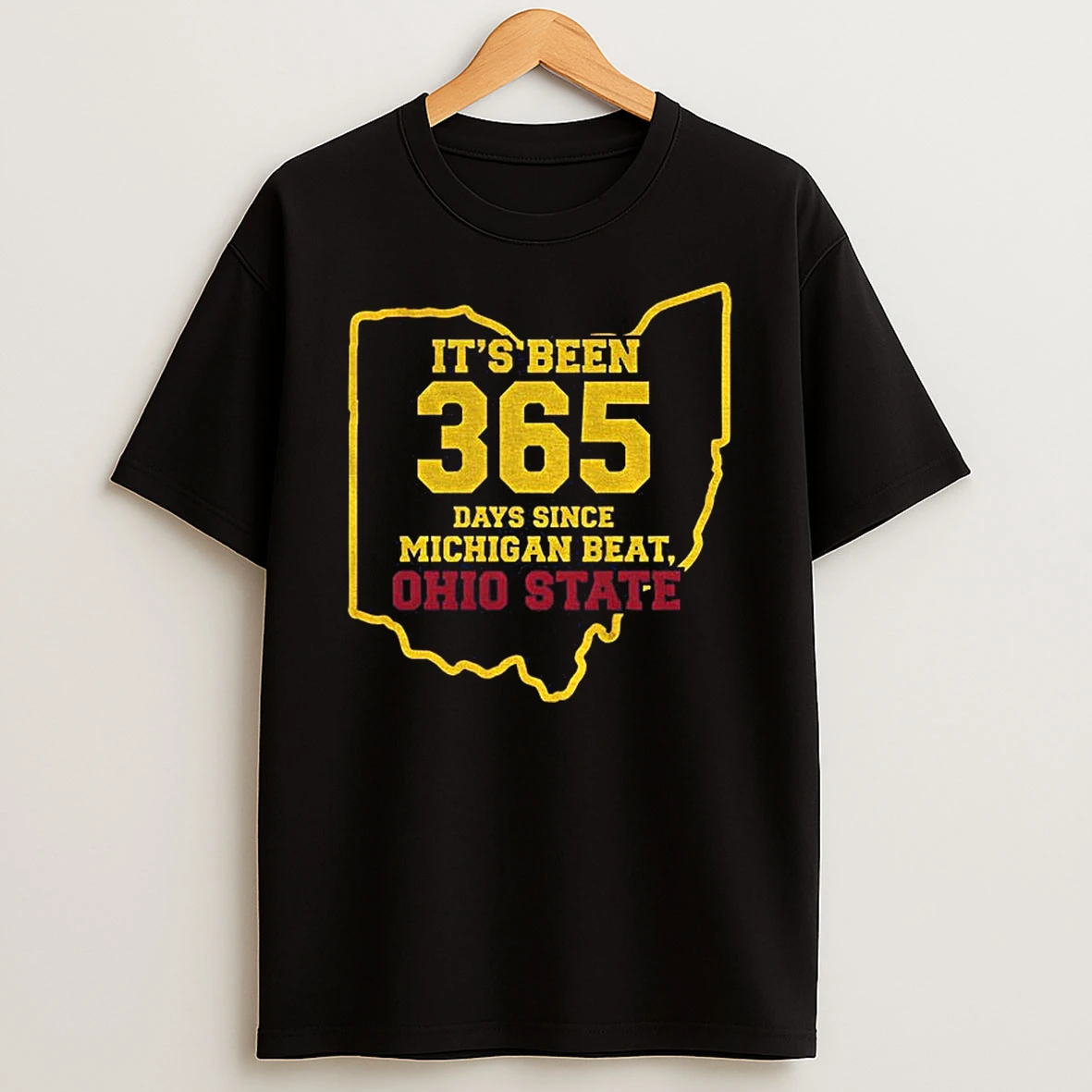 Its Been 365 Days Since Michigan Beat Ohio State Funny T Shirt