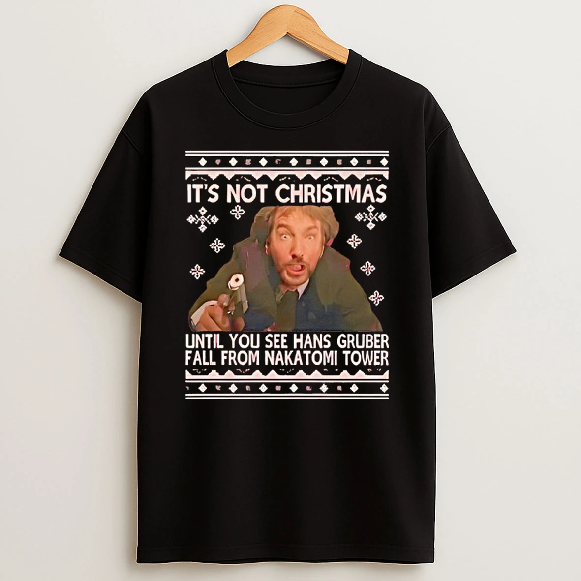Its Not Christmas Until You See Hans Gruber Fall From Nakatomi Tower T Shirt