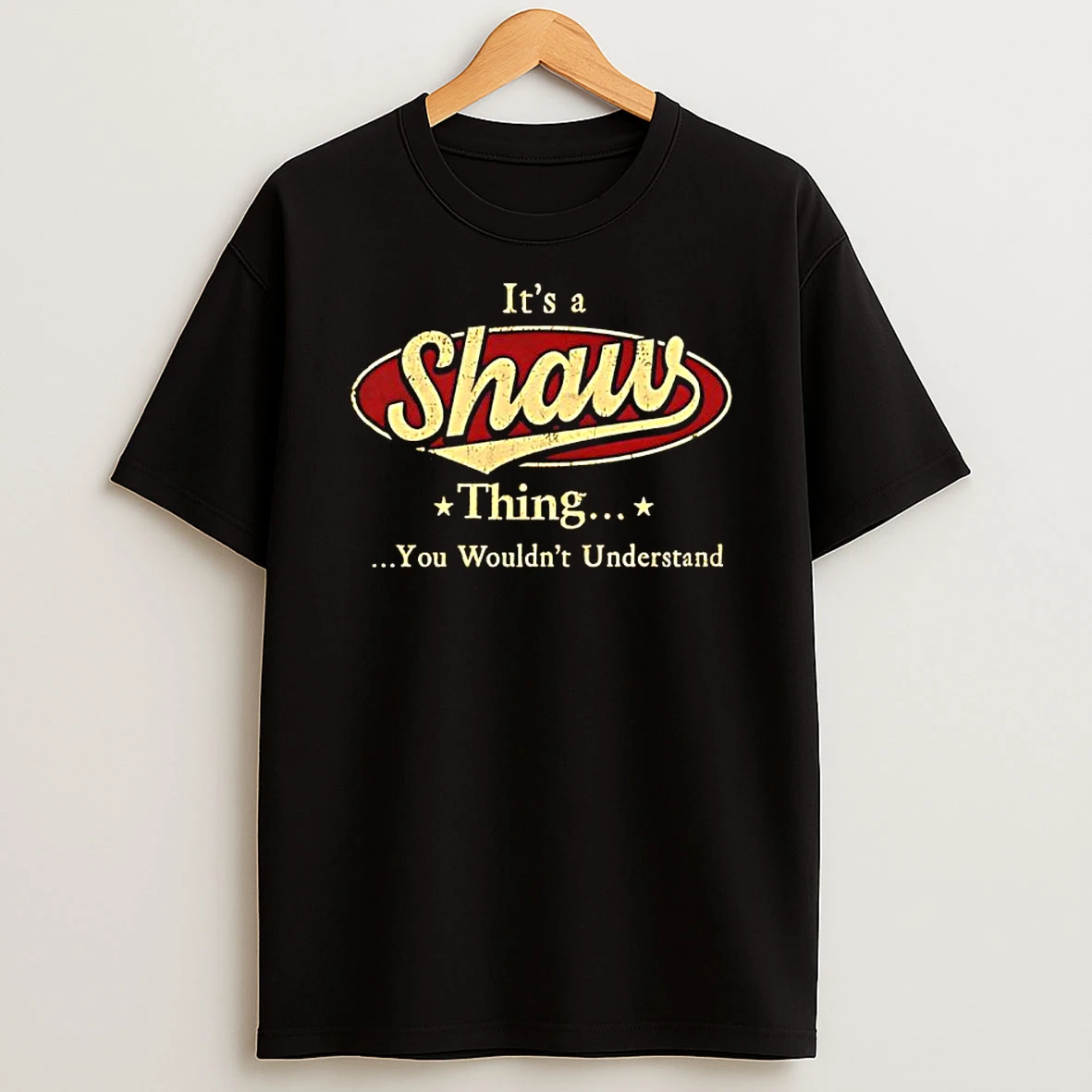Its A Shaw Thing You Wouldnt Understand T Shirt