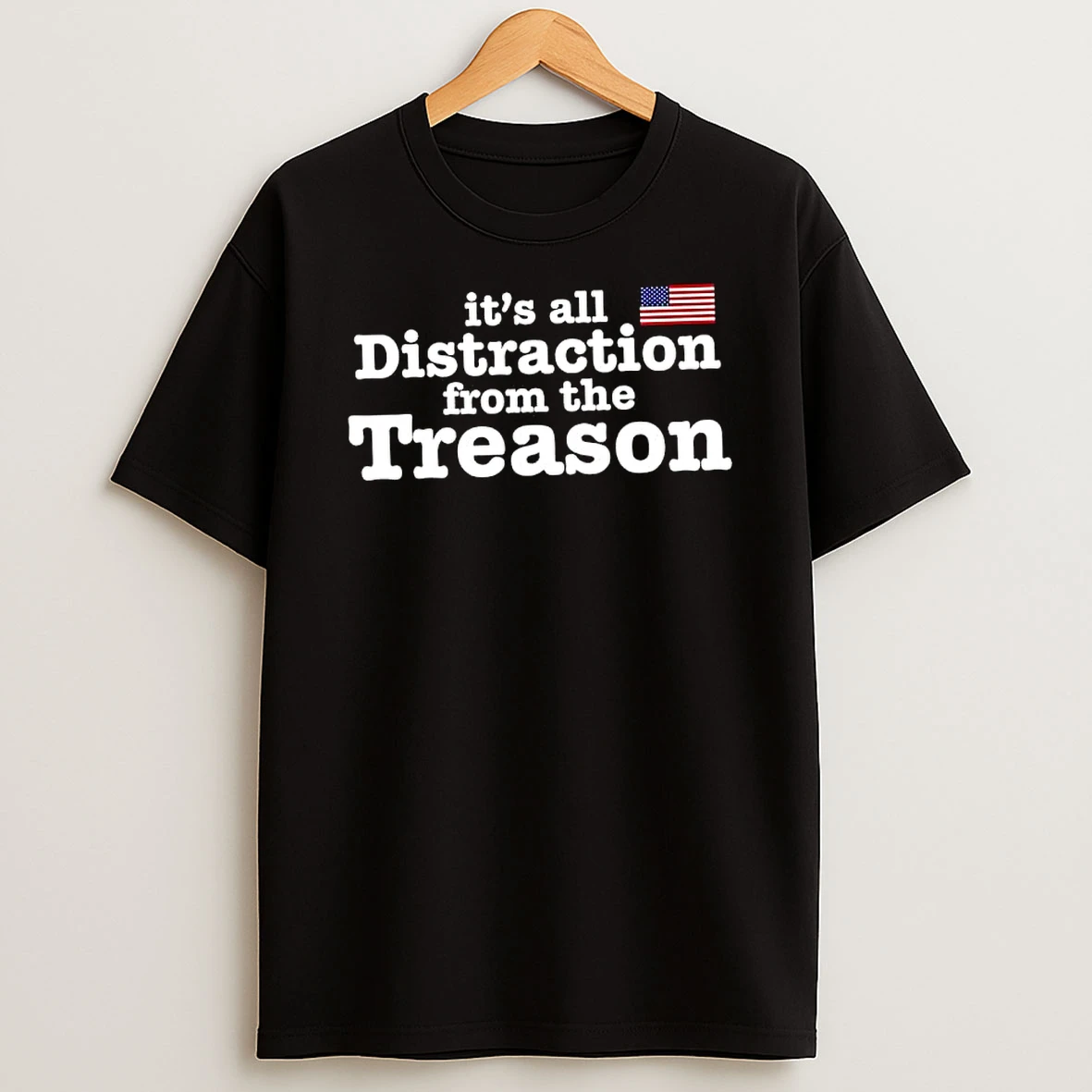 Its All Distraction From The Treason American Flag T Shirt