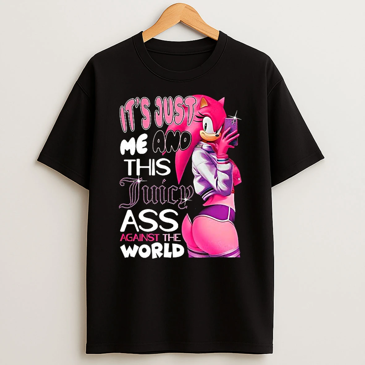 Its Just Me And This Juicy Ass Against The World Pink Hedgehog T Shirt