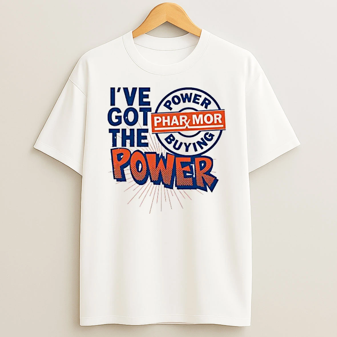 Ive Got The Power Phar Mor Power Buyer T Shirt