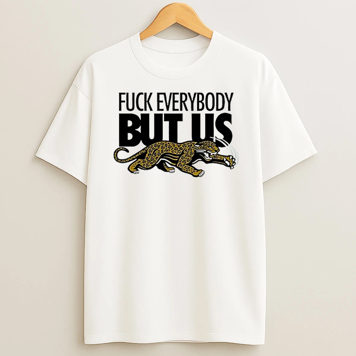 Jacksonville Jaguars Football Fuck Everybody But Us T Shirt