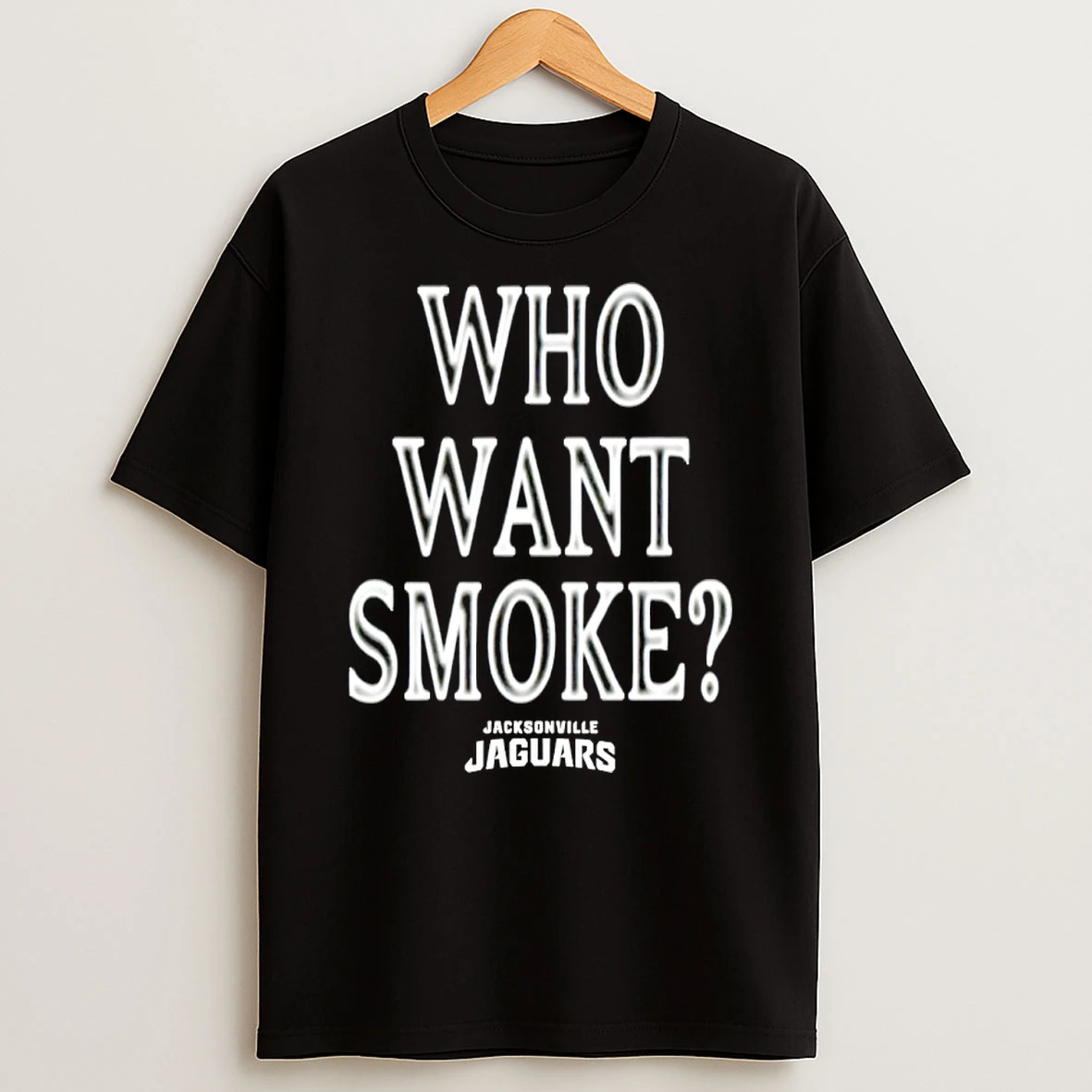 Jacksonville Jaguars Who Want Smoke T Shirt