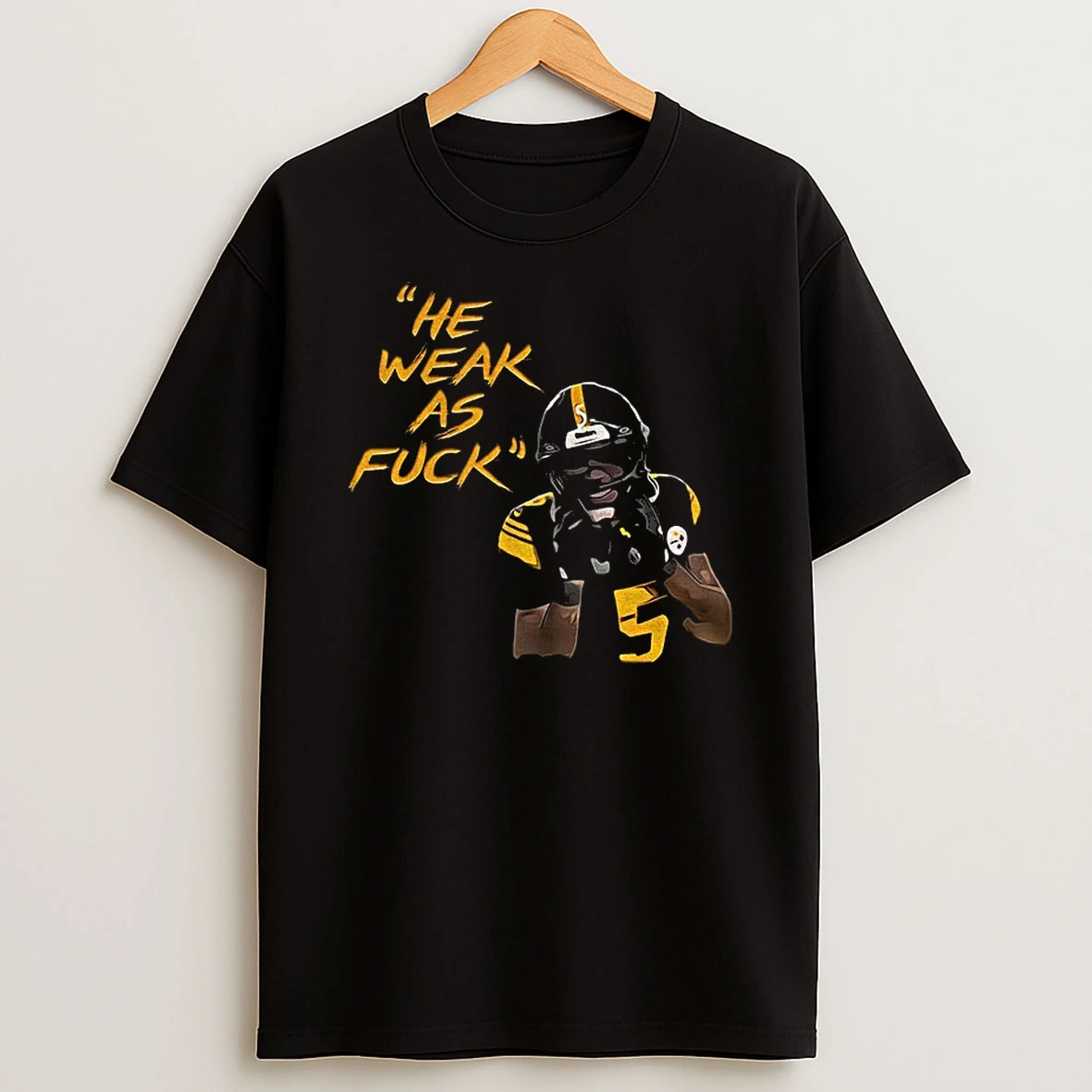 Jalen Ramsey Pittsburgh Steelers Nfl Football He Weak As Fuck T Shirt