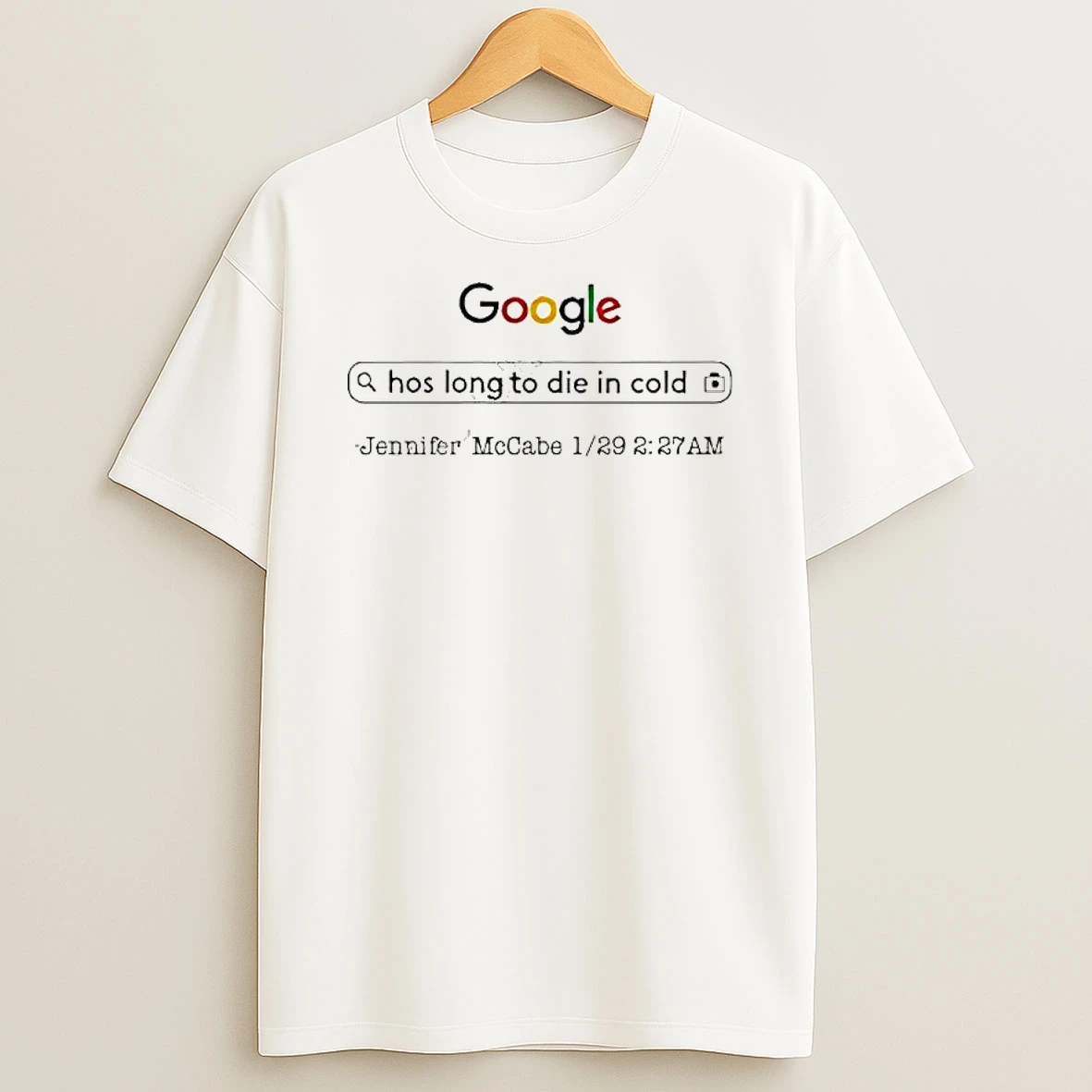 Jennifer Mccabe How Long To Die In Cold Google Search Graphic T Shirt