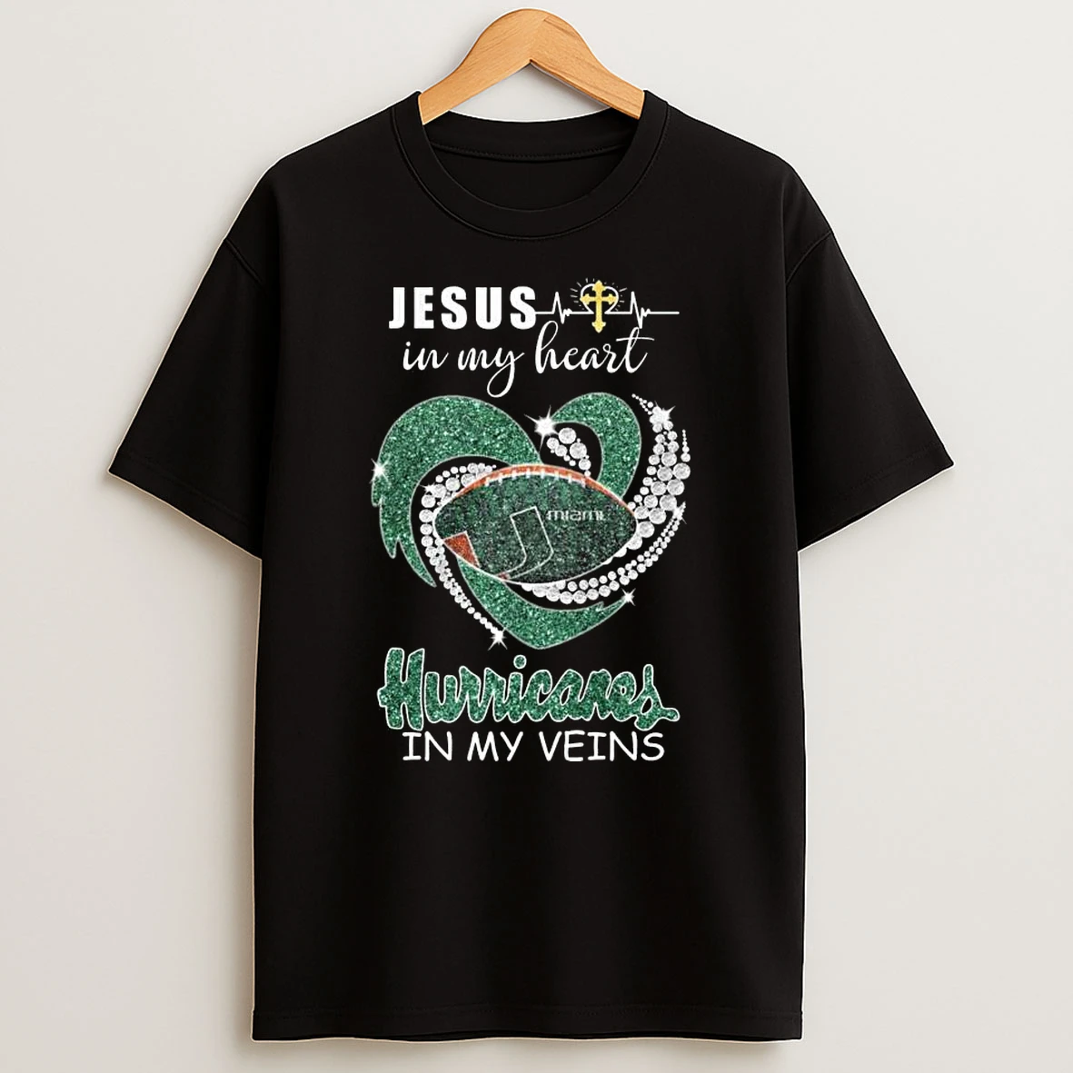 Jesus In My Heart Miami Hurricanes In My Veins Diamond Heart 2026 T Shirt