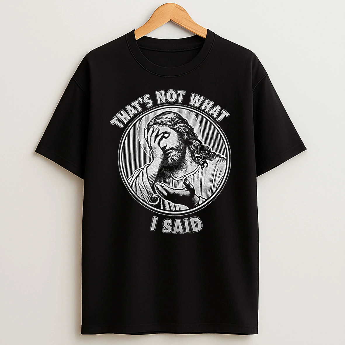 Jesus Thats Not What I Said Vintage T Shirt