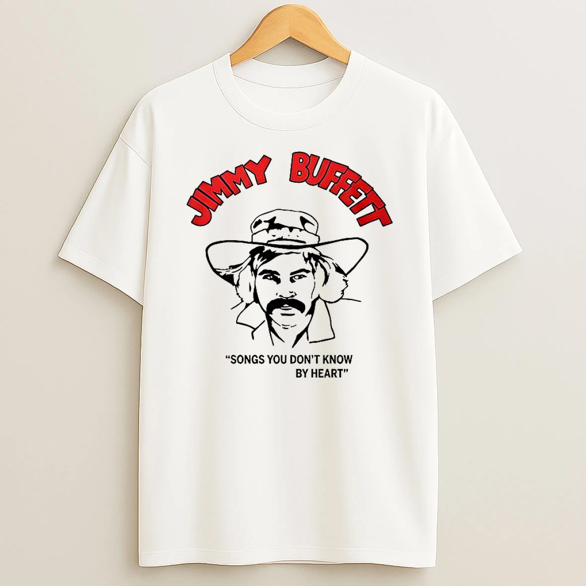 Jimmy Buffett Songs You Dont Know By Heart T Shirt