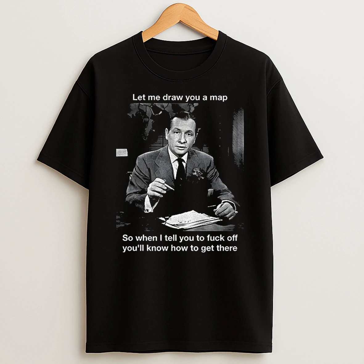 John Cameron Swayze Let Me Draw You A Map So When I Tell You To Fuck Off Youll Know How To Get There Christmas T Shirt