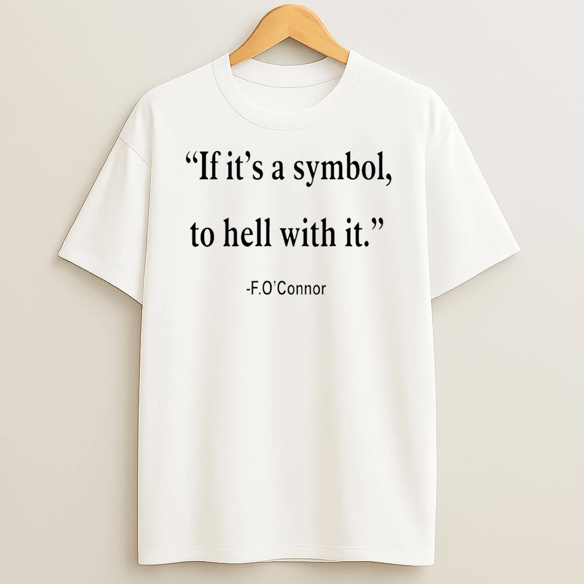 Jonathan Roumie Wearing If It Is Just A Symbol To Hell With It T Shirt