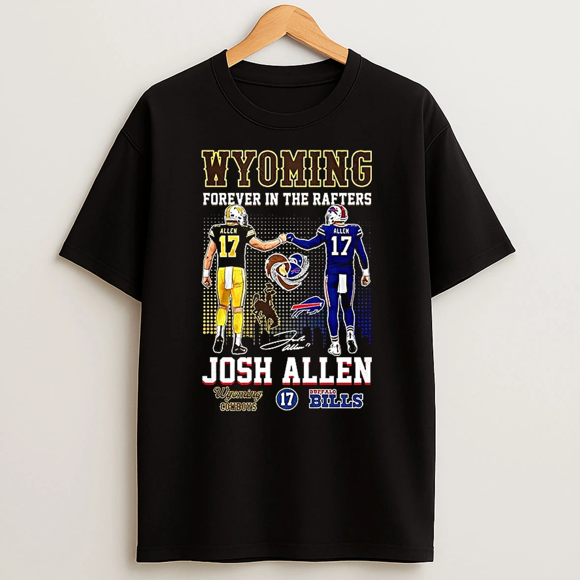 Josh Allen Wyoming Forever In The Rafters Signature T Shirt