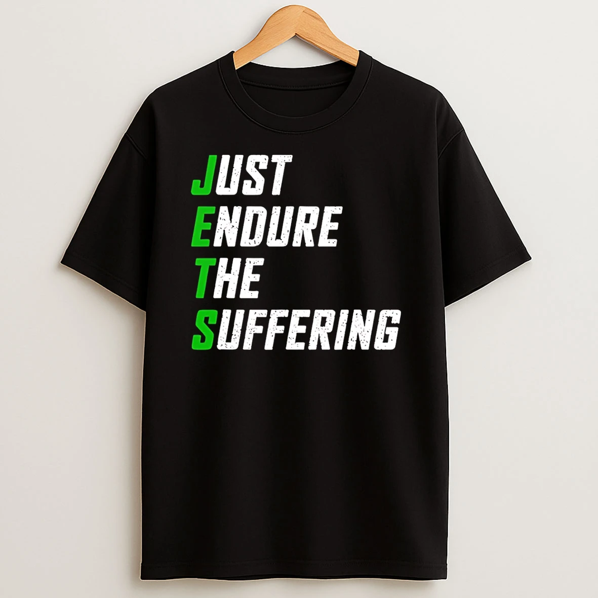 Just Endure The Suffering Jets Fans T Shirt