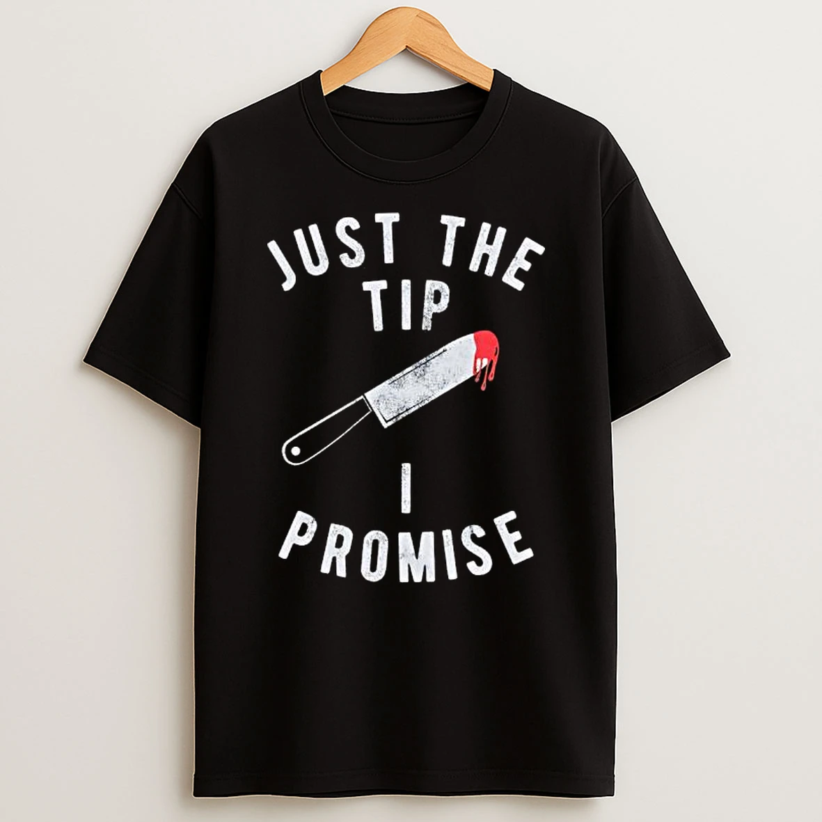 Just The Tip I Promise Halloween Killer Graphic T Shirt
