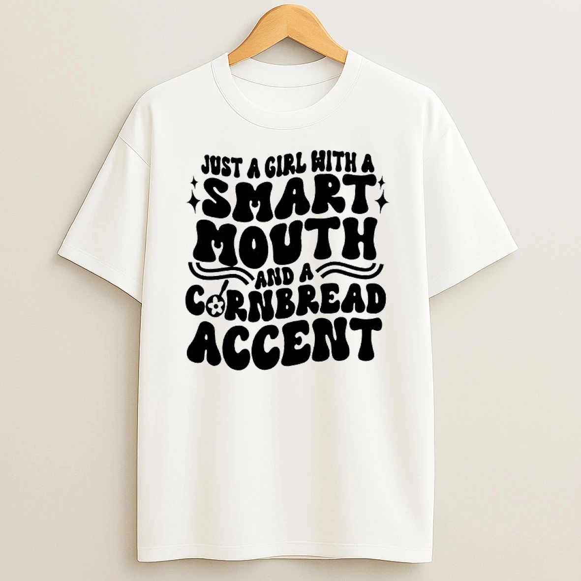 Just A Girl With A Smart Mouth And Cornbread Accent T Shirt