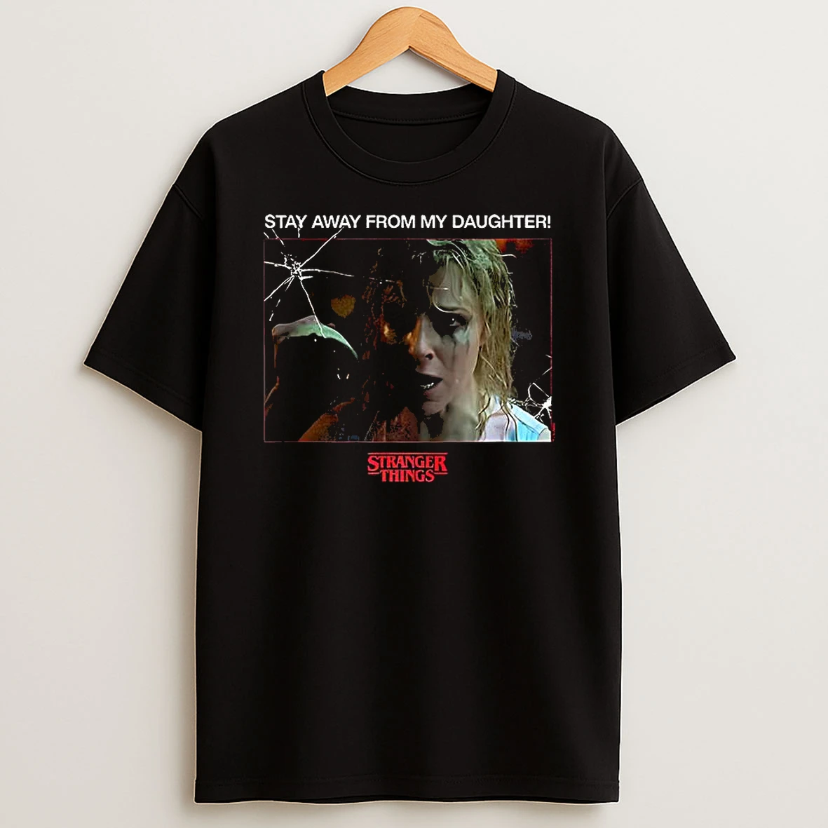 Karen Wheeler Stranger Season 5 Things Stay Away From My Daughter Cracked T Shirt