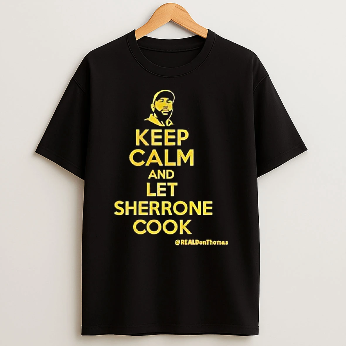 Keep Calm And Let Sherrone Cook Thomas T Shirt