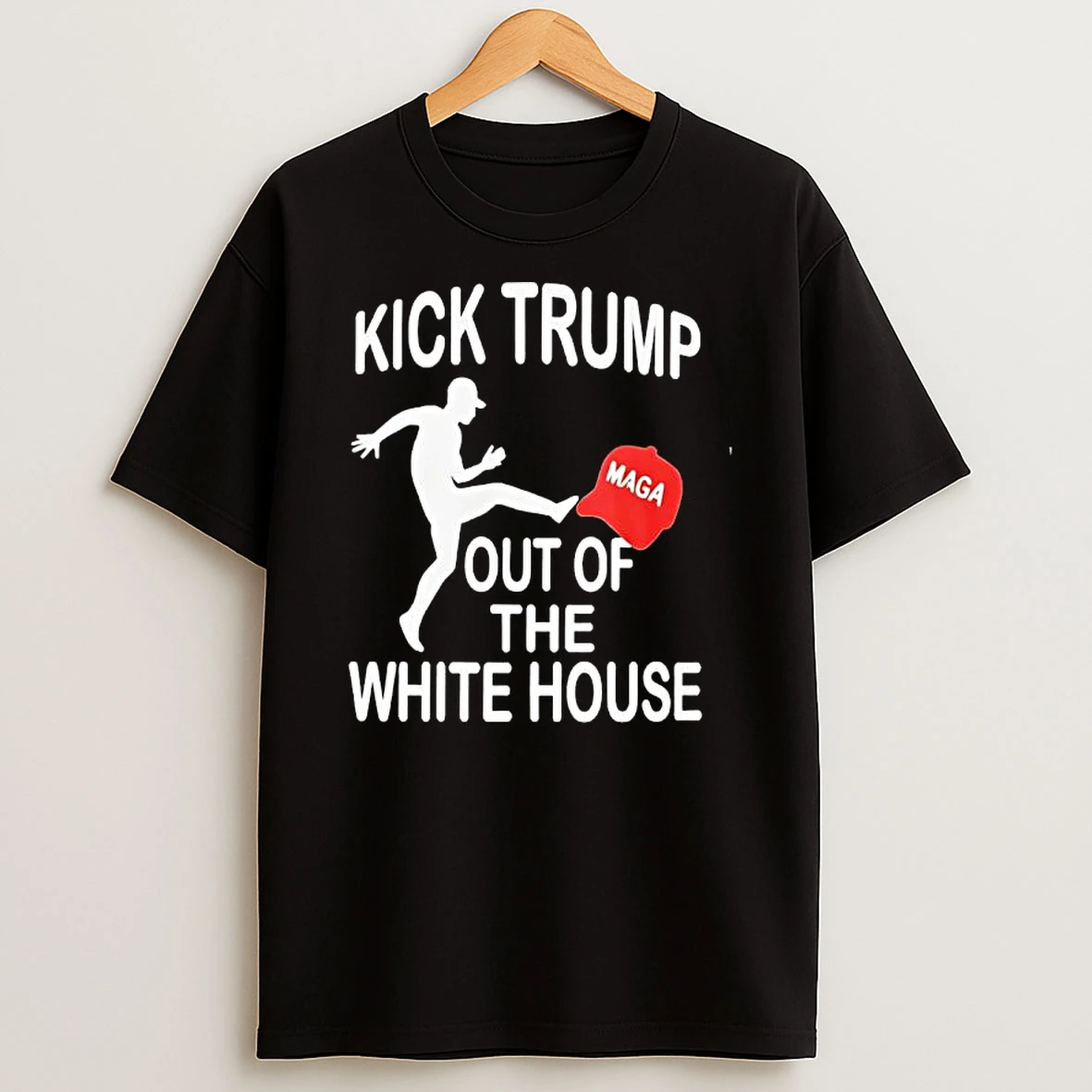 Kick Trump Out Of The White House Anti Trump Funny T Shirt