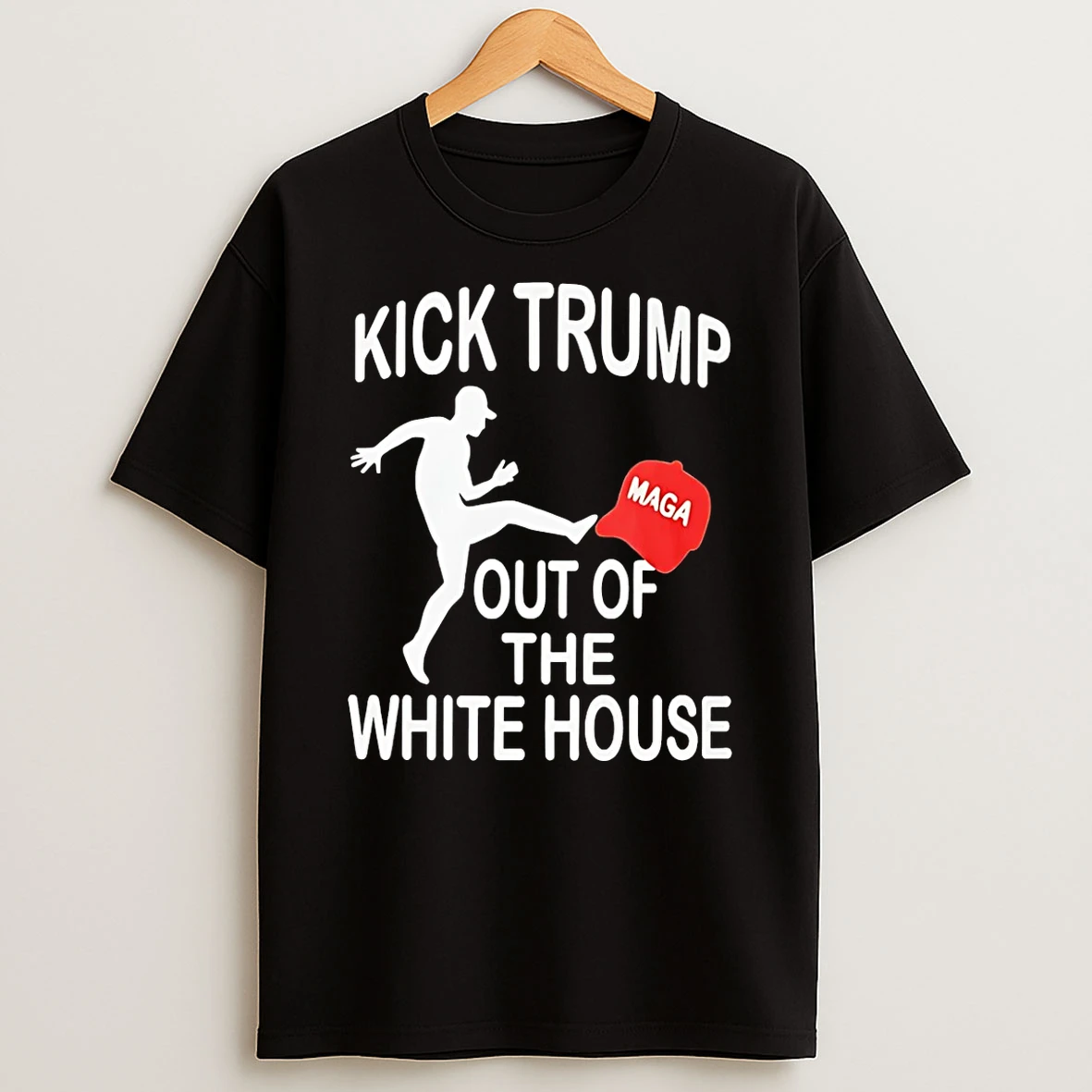 Kick Trump Out Of The White House Anti Trump T Shirt