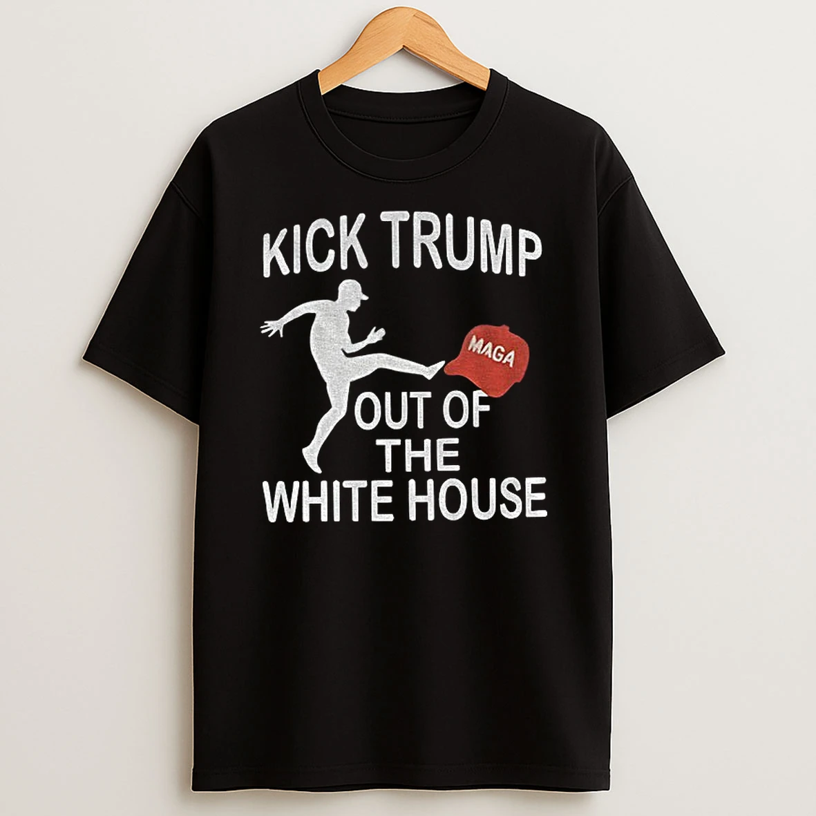 Kick Trump Out Of The White House Maga T Shirt