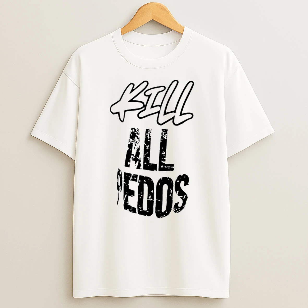 Kill All Pedos T Shirt