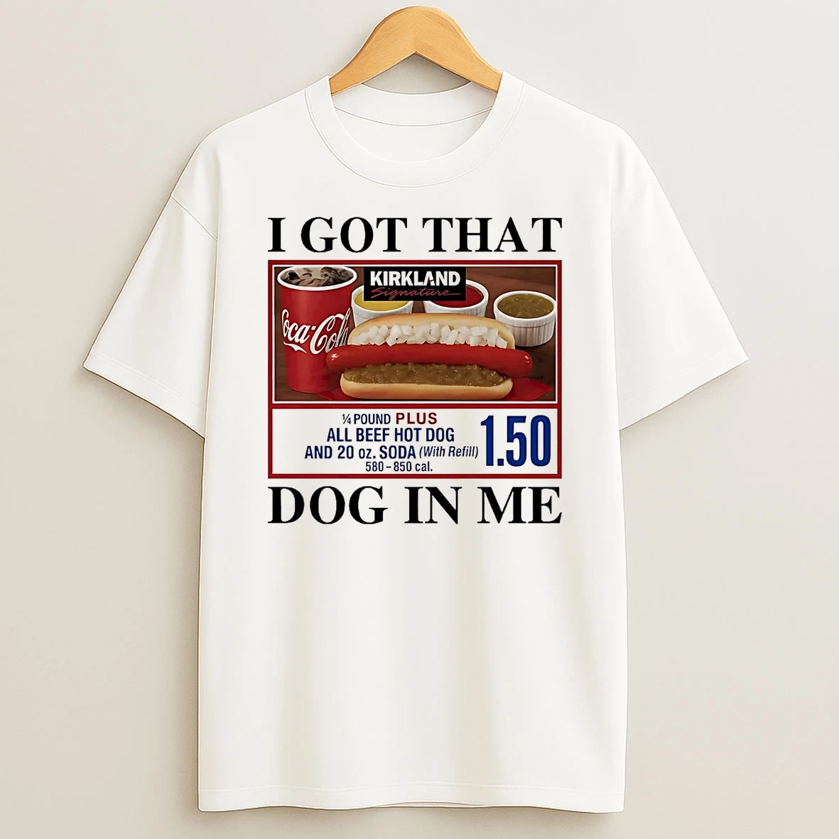 Kirkland I Got That Dog In Me T Shirt