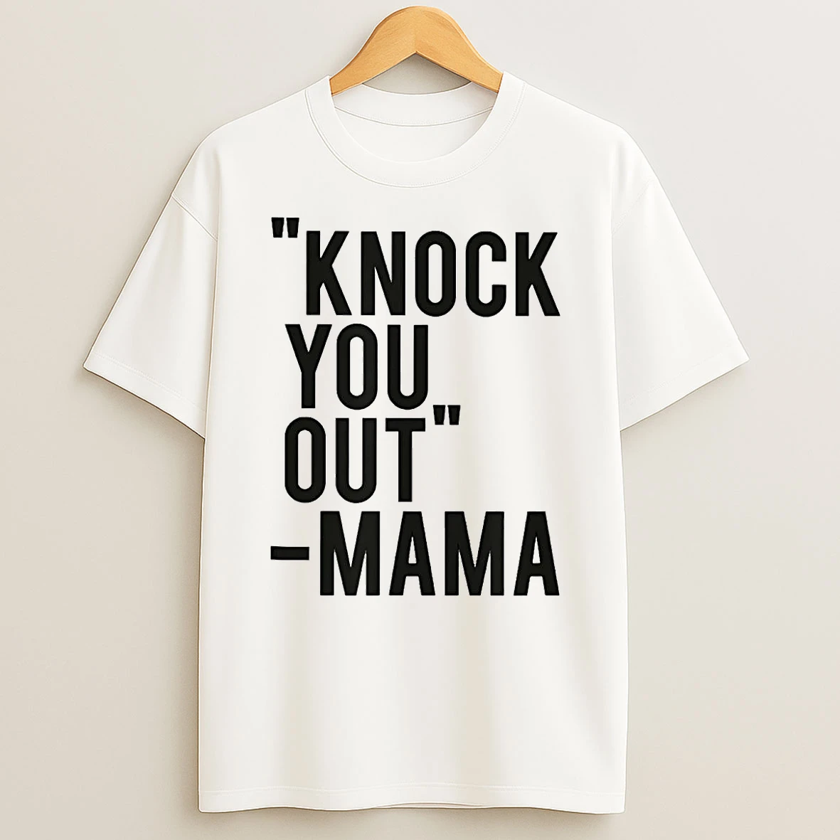 Knock You Out Mama T Shirt