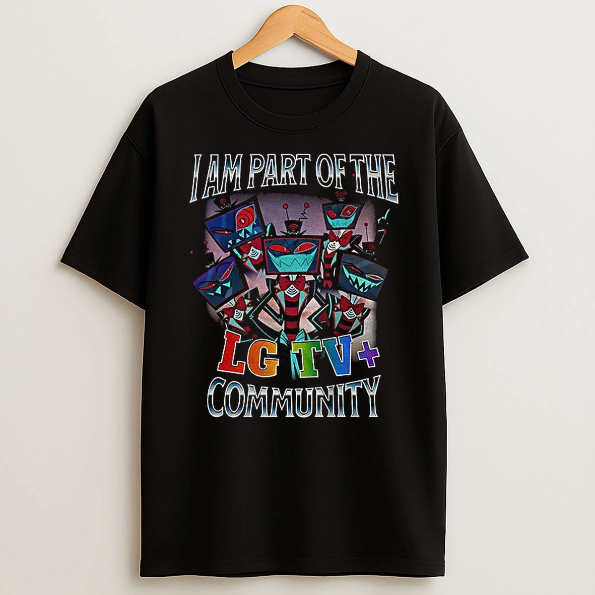 Lg Tv I Am Part Of The Community Gift For Fans T Shirt
